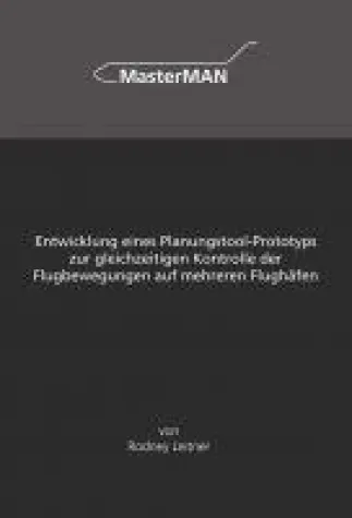 Entwicklung eines Planungstool-Prototyps zur gleichzeitigen Kontrolle der Flugbewegungen auf Flughäfen Bild: Entwicklung eines Planungstool-Prototyps zur gleichzeitigen Kontrolle der Flugbewegungen auf Flughäfen