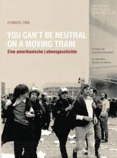 Bild: Neu bei SCHWARZERFREITAG: Howard Zinn - YOU CAN'T BE NEUTRAL ON A MOVING TRAIN. Dokumentarfilm auf DVD