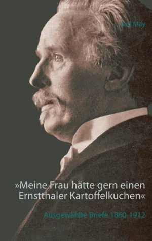 Bild: Karl May: Ausgewählte Briefe 1860–1912
