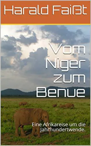 2. Auflage "Vom Niger zum Benue" - Im September 2018 erschienen! Bild: 2. Auflage "Vom Niger zum Benue" - Im September 2018 erschienen!