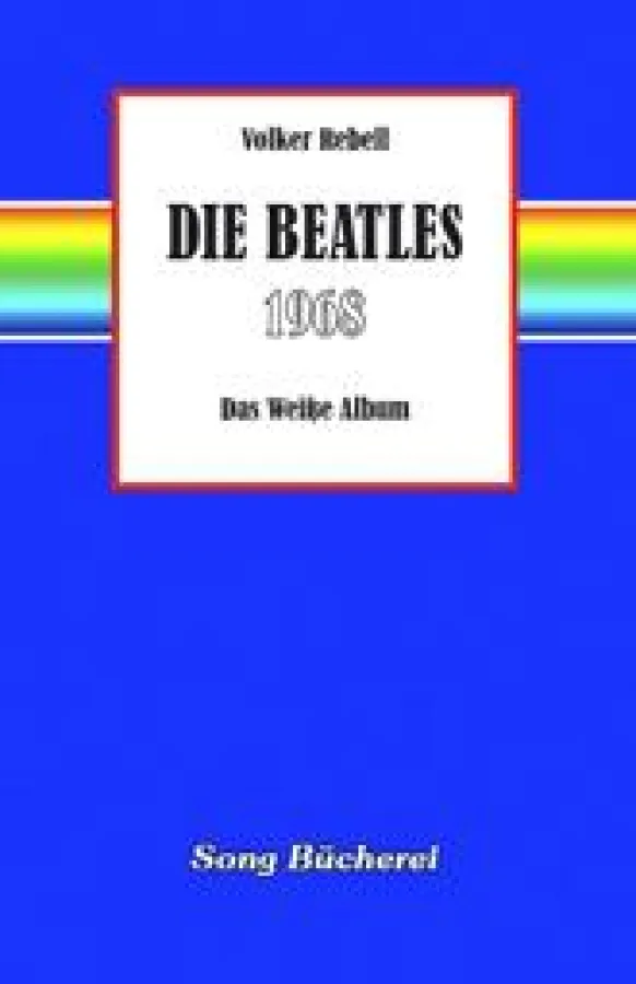 Cover des Buches 'Die Beatles 1968 - Das Weisse Album'