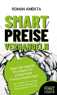 Smart Preise verhandeln - Gewinnbringende Strategien für erfolgreiche Preisverhandlungen Bild: Smart Preise verhandeln - Gewinnbringende Strategien für erfolgreiche Preisverhandlungen