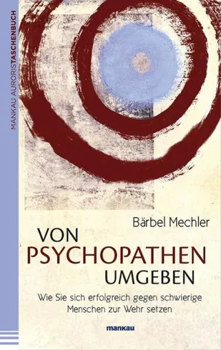 Bild: Wie man Psychopathen erkennt und sich erfolgreich gegen sie zur Wehr setzt