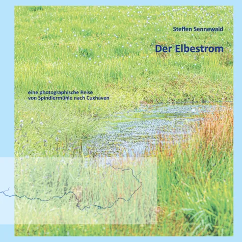 „Der Elbestrom“ – neuer Bildband von Steffen Sennewald Bild: „Der Elbestrom“ – neuer Bildband von Steffen Sennewald