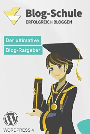 Blog-Schule - Erfolgreich Bloggen. Ab sofort im Buchhandel als Taschenbuch erhältlich Bild: Blog-Schule - Erfolgreich Bloggen. Ab sofort im Buchhandel als Taschenbuch erhältlich