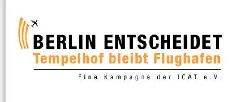 Bild: ICAT Volksbegehren Flughafen Berlin Tempelhof: Druck auf den Berliner Senat aufrechterhalten