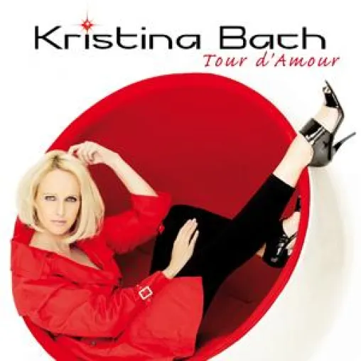 Kristina Bach - Tour d Amour Bild: Kristina Bach - Tour d Amour