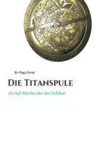 Bild: Die Titanspule - ein Sufi-Märchen als Hommage an den friedfertigen Geist des Sufismus