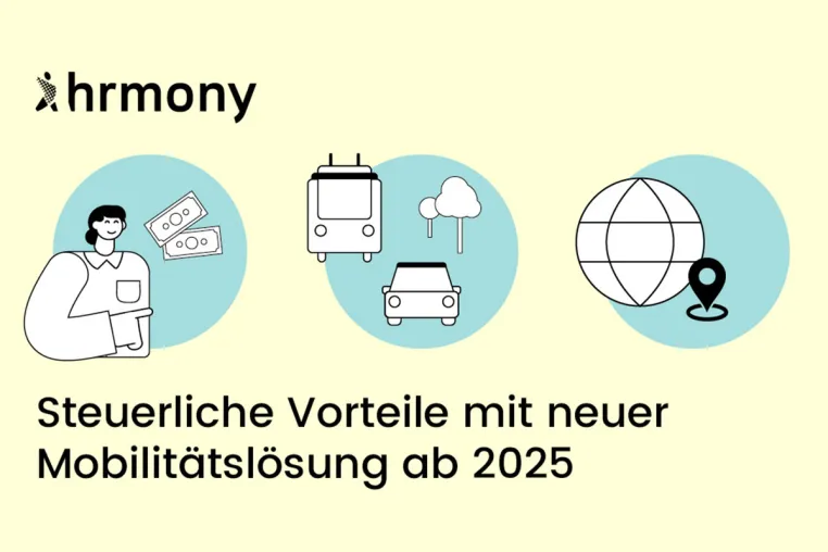 Hrmony GmbH: Einführung eines umfassenden Mobilitätsprodukts zur Nutzung steuerlicher Vorteile ab 2025 Bild: Hrmony GmbH: Einführung eines umfassenden Mobilitätsprodukts zur Nutzung steuerlicher Vorteile ab 2025