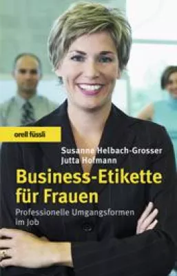 „Business-Etikette für Frauen“ auch auf Chinesisch und Rumänisch Bild: „Business-Etikette für Frauen“ auch auf Chinesisch und Rumänisch