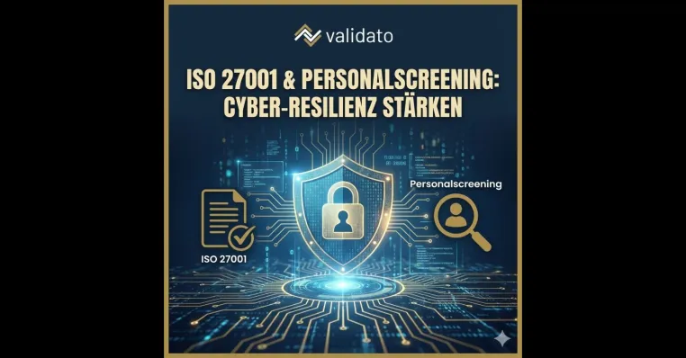 Bild: ISO 27001 Konformität stärken: Warum strukturiertes Personalscreening unverzichtbar wird