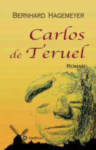 Bild: Carlos de Teruel - hochaktueller politischer Roman offenbart Spaniens schwierige Vergangenheit