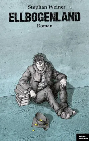 Bild: Ellbogenland - Erstlingswerk des Düsseldorfer Autors Stephan Weiner