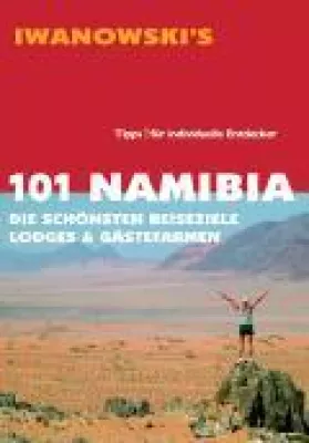 Bild: "101 Namibia" - Neuer Iwanowski Reiseführer / 20 Jahre Republik Namibia 21. März 2010