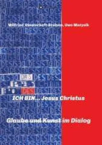 ICH BIN... Jesus Christus - Predigten, Textcollagen und Gedichte zu neutestamentlichen Bibeltexten Bild: ICH BIN... Jesus Christus - Predigten, Textcollagen und Gedichte zu neutestamentlichen Bibeltexten