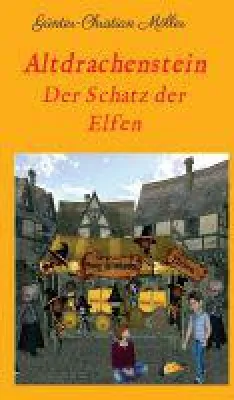 Bild: Altdrachenstein - abenteuerliche Fantasy-Geschichte rund um den verborgenen Schatz der Elfen