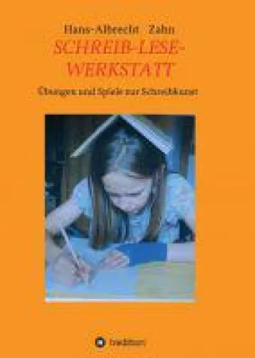 Bild: SCHREIB-LESE-WERKSTATT - Übungen und Spiele für den Erstschreibunterricht