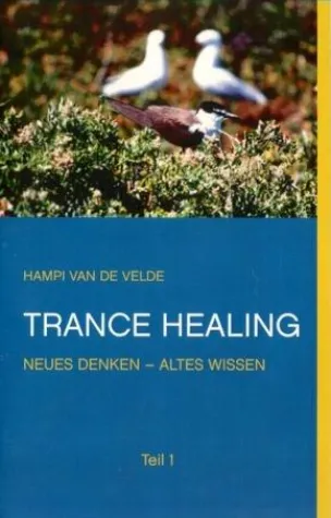 Bild: TRANCE HEALING NEUES DENKEN - ALTES WISSEN