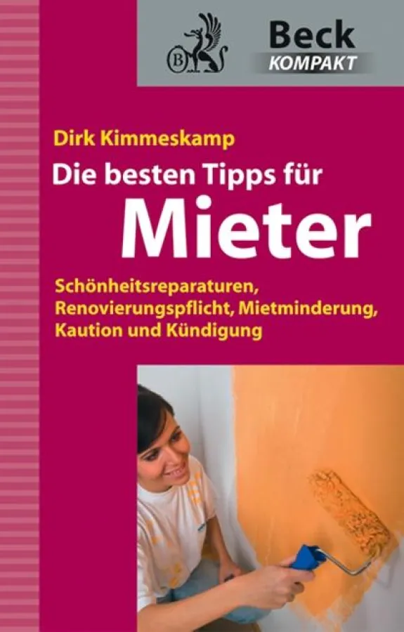 Enthält noch weitere Tipps für Mieter: der Beck kompakt-Ratgeber von Dirk Kimmeskamp