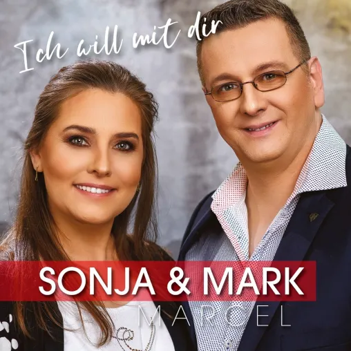 Sonja & Mark Marcel - Ich will mit Dir Bild: Sonja & Mark Marcel - Ich will mit Dir
