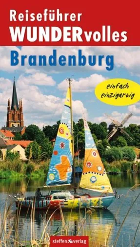 Bild: Vorgestellt: Reiseführer WUNDERvolles Brandenburg