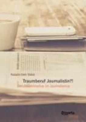 Bild: Traumberuf Journalistin?! Berufswahlmotive im Journalismus