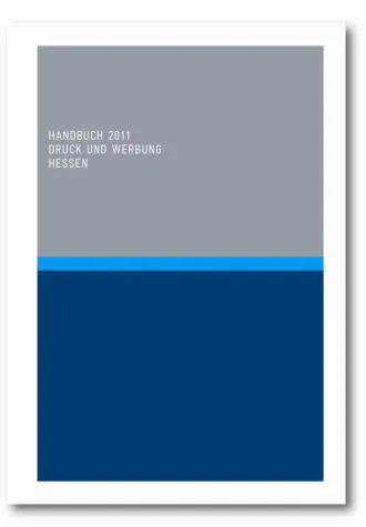Handbuch Druck und Werbung Hessen 2011 erschienen Bild: Handbuch Druck und Werbung Hessen 2011 erschienen