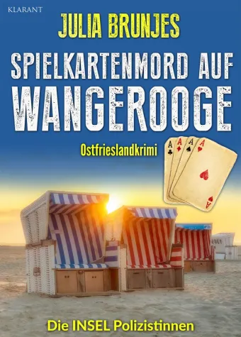 Bild: Neuerscheinung: Ostfrieslandkrimi "Spielkartenmord auf Wangerooge" von Julia Brunjes im Klarant Verlag