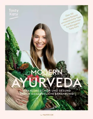 Bild: MODERN AYURVEDA - das neue Kochbuch von Tasty Katy