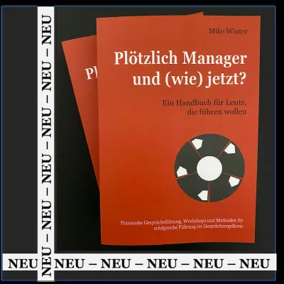 Bild: Buch-Tipp – „Plötzlich Manager und (wie) jetzt – ein Handbuch für Leute, die führen wollen"