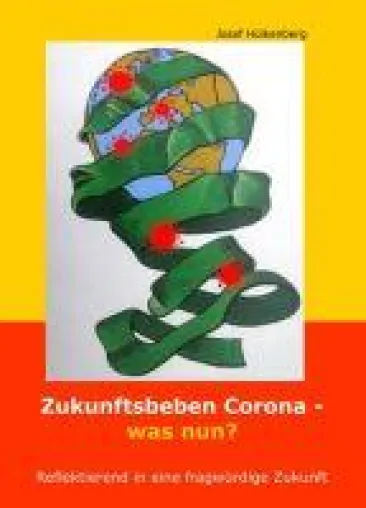 Bild: Zukunftsbeben Corona - was nun? - Gedanken und Anregungen zur Zukunftsgestaltung