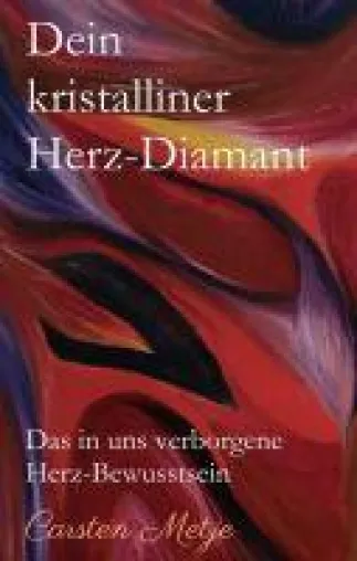Bild: Dein kristalliner Herz-Diamant - Spirituelle Vorbereitung auf das Leben in der nächsten Dimension