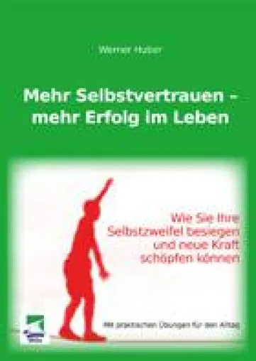 Bild: Mit mehr Selbstvertrauen zum Erfolg: Ratgeber liefert hilfreiche Tipps für den Alltag