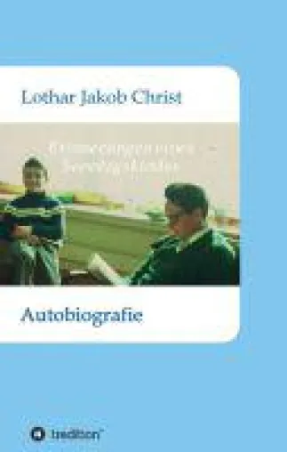 Bild: Erinnerungen eines Sonntagskindes - Autobiografie eines abwechslungsreichen Lebens