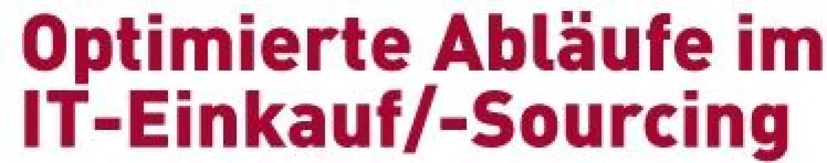 Optimierte Abläufe für IT-Einkauf & IT-Sourcing ? Seminar in Köln und München