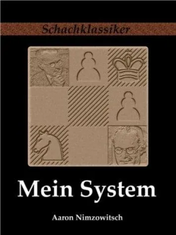 Schachklassiker Buch-Neuausgabe: „Mein System“ von Aaron Nimzowitsch Bild: Schachklassiker Buch-Neuausgabe: „Mein System“ von Aaron Nimzowitsch
