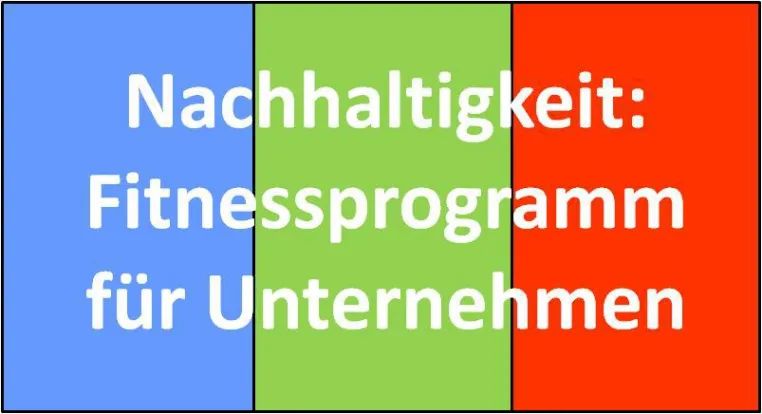 Bild: Wo mehr Nachhaltigkeit den Unternehmenserfolg beflügelt