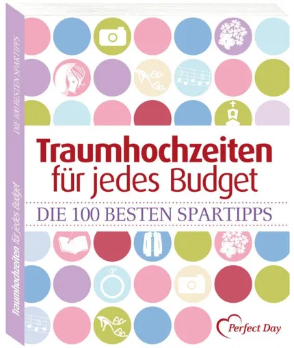 Die 100 besten Spartipps für die Traumhochzeit Bild: Die 100 besten Spartipps für die Traumhochzeit