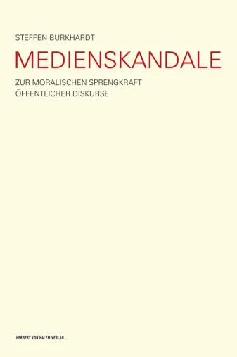 Medienskandale sind publizistische Brandbomben Bild: Medienskandale sind publizistische Brandbomben