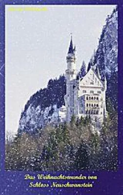 Bild: Das Weihnachtswunder von Schloss Neuschwanstein