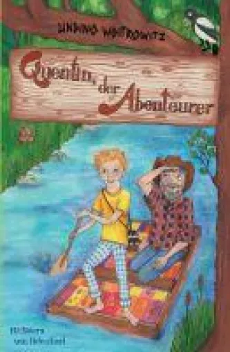 Bild: Quentin, der Abenteurer - von einer ungewöhnlichen Freundschaft und einem geheimnisvollen Baum