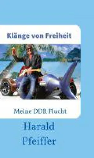 Bild: Klänge von Freiheit - die Geschichte einer DDR-Flucht