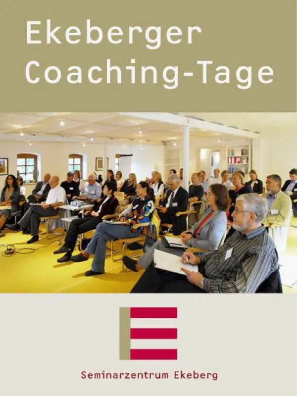 Coachingexperten aus Wirtschaft und Wissenschaft trafen sich zur gelungenen Premiere der Ekeberger Coaching-Tage 2008
