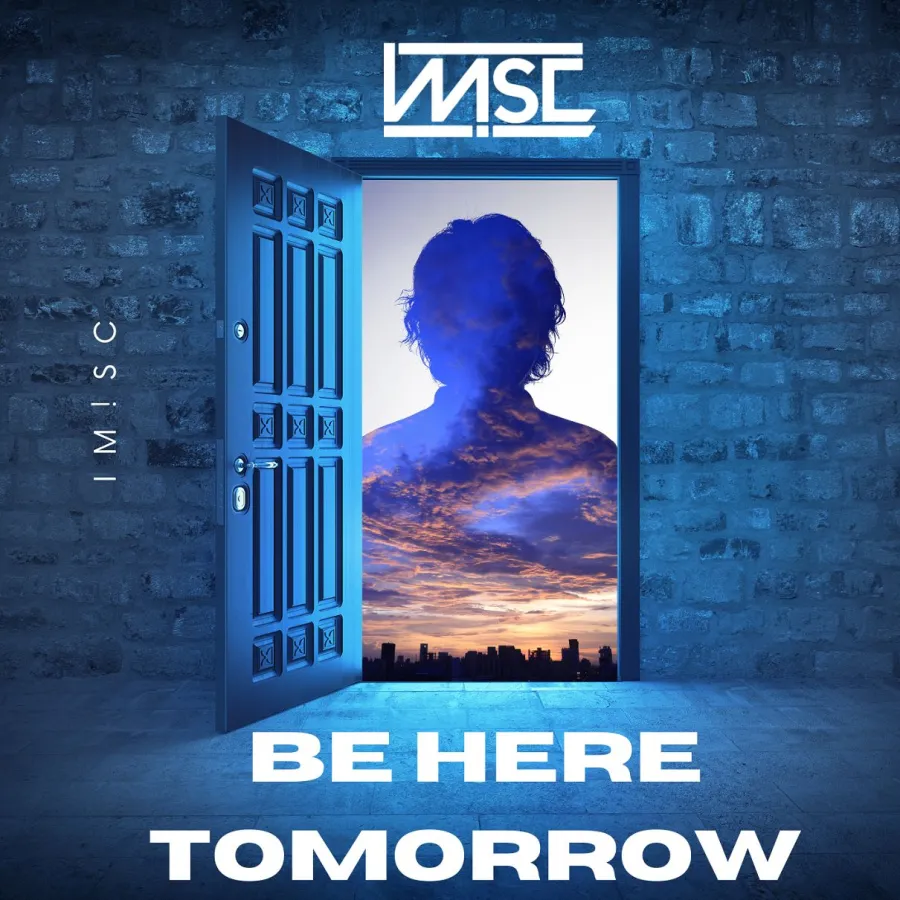 Cover der neuen IM!SC-Single „Be Here Tomorrow“ – veröffentlicht am 23.06.2023. (© IM!SC)