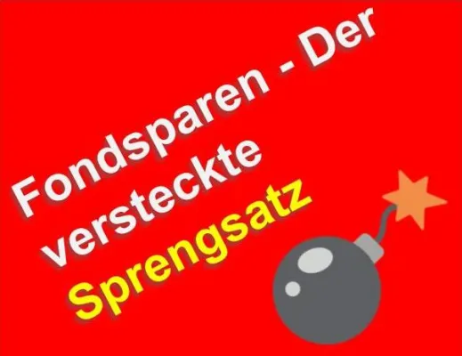Fondssparen: Ein unkalkulierbarer Sprengsatz für den eigenen Kapitalstock? Bild: Fondssparen: Ein unkalkulierbarer Sprengsatz für den eigenen Kapitalstock?