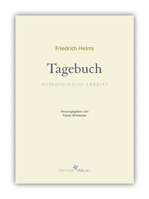 Bild: Neu im Eisenhut Verlag: „Ein Tagebuch aus der Russischen Besatzung“ von Friedrich Helms