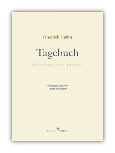 Bild: Neu im Eisenhut Verlag: „Ein Tagebuch aus der Russischen Besatzung“ von Friedrich Helms