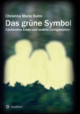 Bild: Das grüne Symbol - Kántarellas Erben und andere Lichtgestalten
