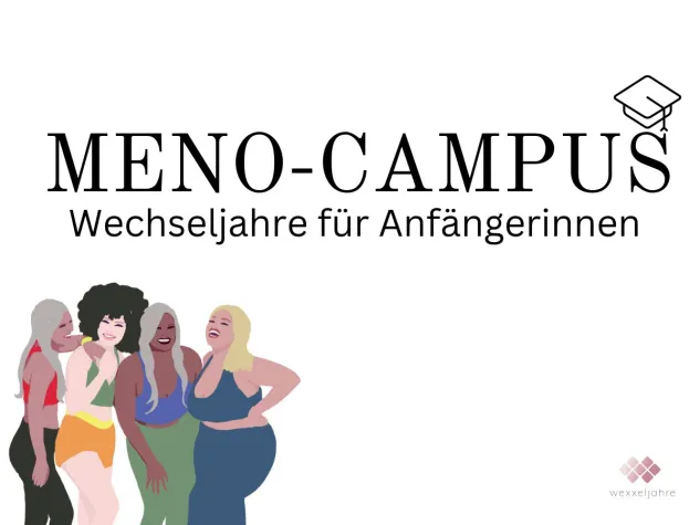Bild: Meno-Campus: Wechseljahre für Anfängerinnen
