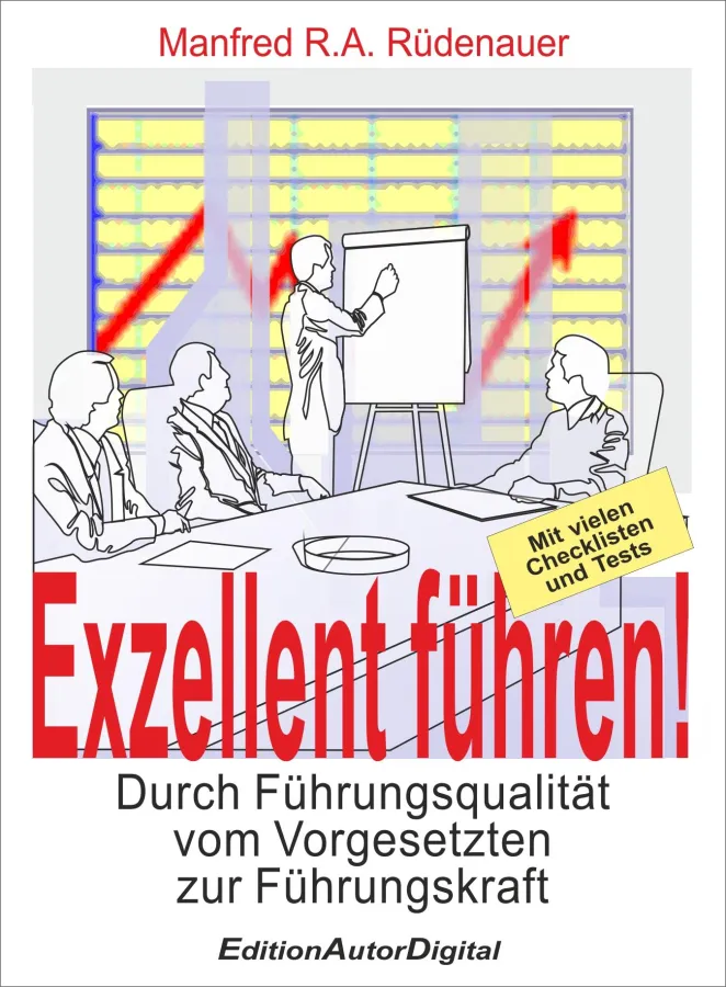M.R.A. Rüdenauer, „Exzellent führen ... (ISBN 978-3-943788-01-3, 215 Seiten, 24,95 Euro
